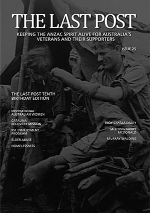 Cover, The Last Post Edition 25, Raymond Thorsby Ross with the 2/10th in Papua New Guinea during WW2