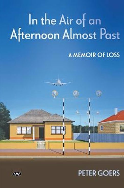 Peter Goers book cover 'In the Air of an Afternoon Almost Past'