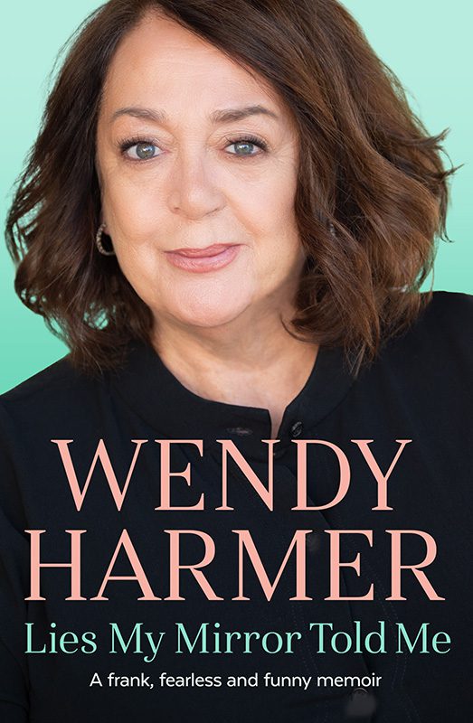Wendy Harmer book cover Lies My Mirror Told Me